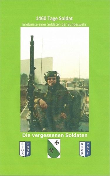 Produktbild: 1460 Tage Soldat - Erlebnisse eines Soldaten der Bundeswehr