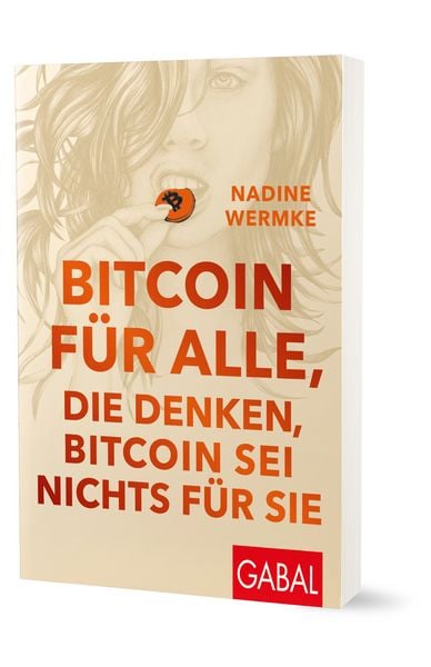 Produktbild: Bitcoin f&uuml;r alle, die denken, Bitcoin sei nichts f&uuml;r sie
