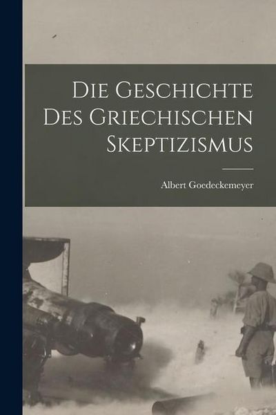 Produktbild: Die Geschichte Des Griechischen Skeptizismus