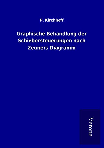 Produktbild: Graphische Behandlung der Schiebersteuerungen nach Zeuners Diagramm