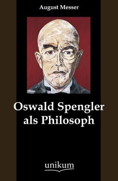 Produktbild: Messer, A: Oswald Spengler als Philosoph