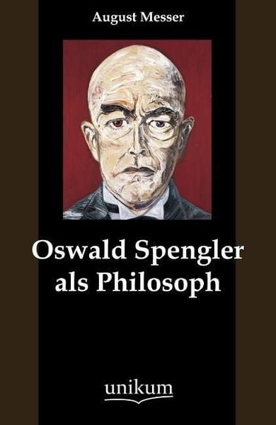 Produktbild: Messer, A: Oswald Spengler als Philosoph