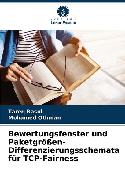Produktbild: Bewertungsfenster und Paketgr&ouml;&szlig;en-Differenzierungsschemata f&uuml;r TCP-Fairness