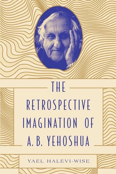 Produktbild: The Retrospective Imagination of A. B. Yehoshua