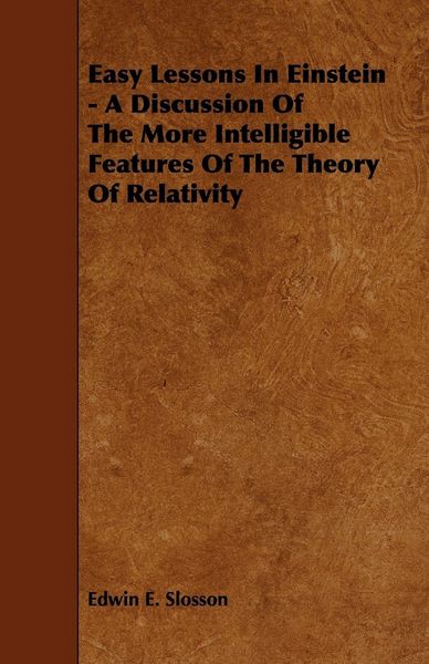 Produktbild: Easy Lessons In Einstein - A Discussion Of The More Intelligible Features Of The Theory Of Relativity