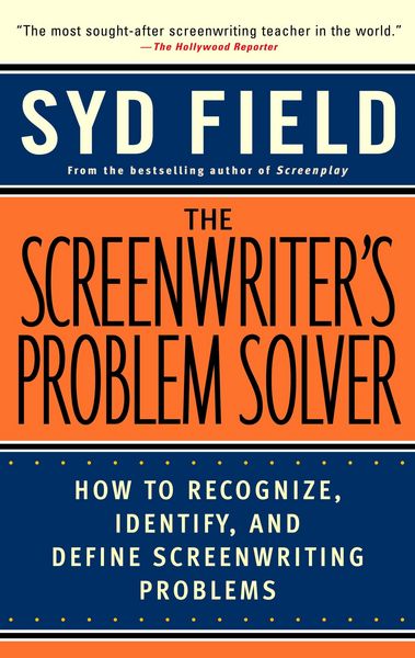 Produktbild: The Screenwriter's Problem Solver: How to Recognize, Identify, and Define Screenwriting Problems
