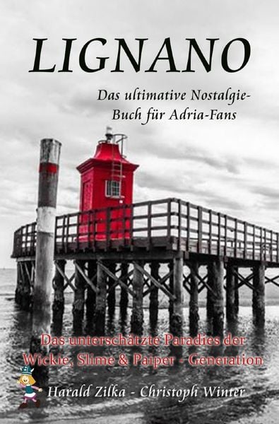 Produktbild: Radio Adria / LIGNANO - Das untersch&auml;tzte Paradies der Wickie, Slime &amp; Paiper-Generation (Taschenbuch)