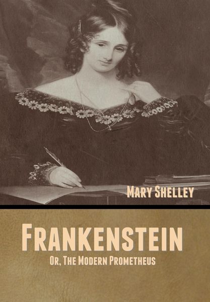 Produktbild: Frankenstein; Or, The Modern Prometheus