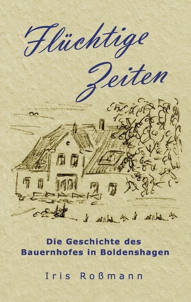 Flüchtige Zeiten, Taschenbuch von Iris Rossmann, BoD – Books on Demand, 9783741263439