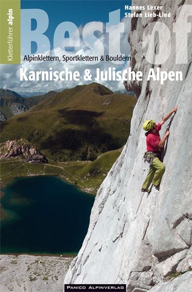 Auswahlkletterführer Best of Südostalpen, Taschenbuch von Hannes Lexer , Stefan Lieb-Lind, Panico Alpinverlag, 9783956111037