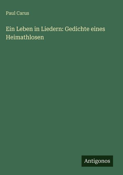 Produktbild: Ein Leben in Liedern: Gedichte eines Heimathlosen