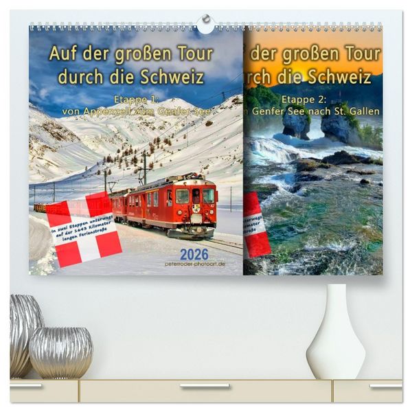 Auf der großen Tour durch die Schweiz, Etappe 1, Appenzell zum Genfer See (hochwertiger Premium Wandkalender 2026 DIN A2 quer), Kunstdruck in