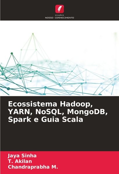 Produktbild: Ecossistema Hadoop, YARN, NoSQL, MongoDB, Spark e Guia Scala