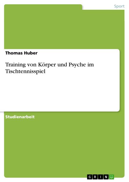 Produktbild: Training von K&ouml;rper und Psyche im Tischtennisspiel
