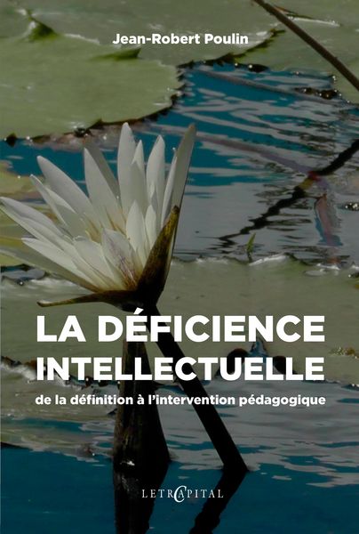Produktbild: La d&eacute;ficience intellectuelle : de la d&eacute;finition &agrave; l'intervention p&eacute;dagogique