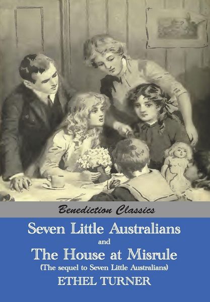 Produktbild: Seven Little Australians AND The Family At Misrule (The sequel to Seven Little Australians) [Illustrated]