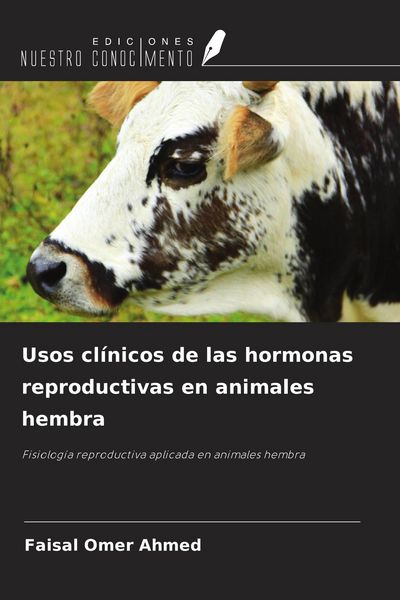 Produktbild: Usos cl&iacute;nicos de las hormonas reproductivas en animales hembra