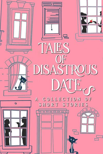 Produktbild: Tales of Disastrous Dates (The Tales Short Story Collection, #3)