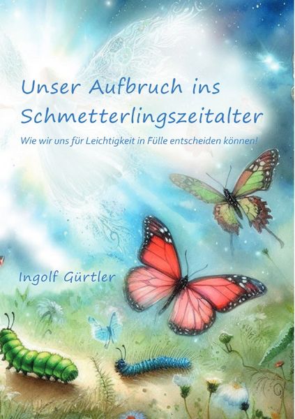 Produktbild: Unser Aufbruch ins Schmetterlingszeitalter