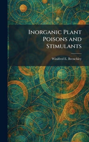 Produktbild: Inorganic Plant Poisons and Stimulants