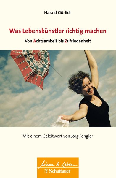 Produktbild: Was Lebenskuenstler richtig machen - von Achtsamkeit bis Zufriedenheit (Wissen & Leben)