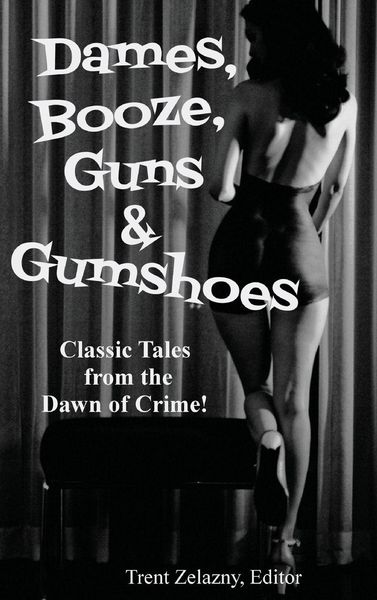 Produktbild: Dames, Booze, Guns & Gumshoes