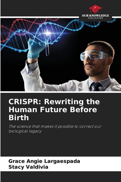 Produktbild: CRISPR: Rewriting the Human Future Before Birth