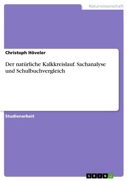 Produktbild: Der nat&uuml;rliche Kalkkreislauf. Sachanalyse und Schulbuchvergleich