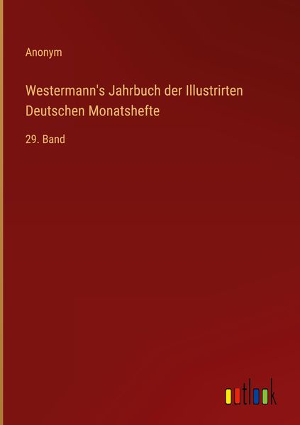 Produktbild: Westermann's Jahrbuch der Illustrirten Deutschen Monatshefte