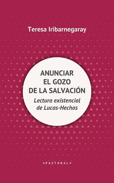 Produktbild: Anunciar el gozo de la salvaci&oacute;n : lectura existencial de Lucas-Hechos