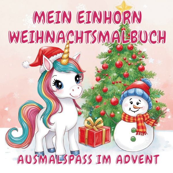 Produktbild: Mein Einhorn Weihnachtsmalbuch - kreativer Ausmalspa&szlig; im Advent