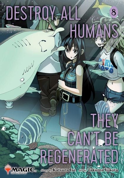 Destroy All Humans. They Can't Be Regenerated. A Magic: The Gathering Manga, Vol. 8, Taschenbuch von Katsura Ise, Simon + Schuster LLC,