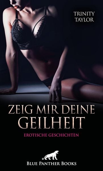 Produktbild: Zeig mir deine Geilheit | 5 sexy erotische Geschichten