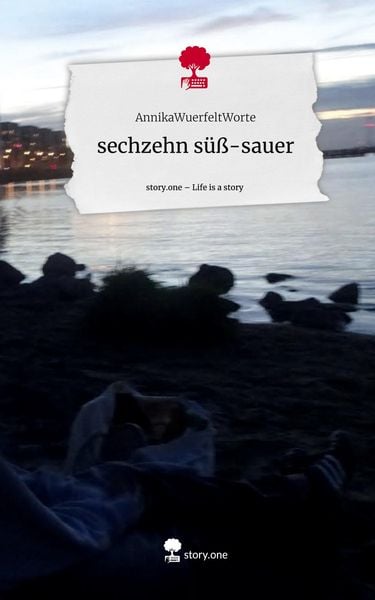 Produktbild: Sechzehn s&uuml;&szlig;-sauer. Life is a Story - story.one