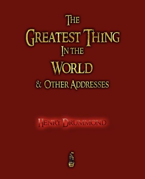 Produktbild: The Greatest Thing in the World and Other Addresses