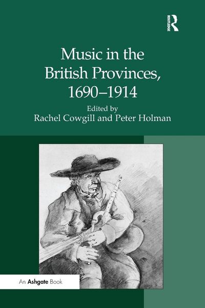 Produktbild: Music in the British Provinces, 1690-1914