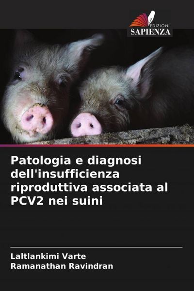 Produktbild: Patologia e diagnosi dell'insufficienza riproduttiva associata al PCV2 nei suini