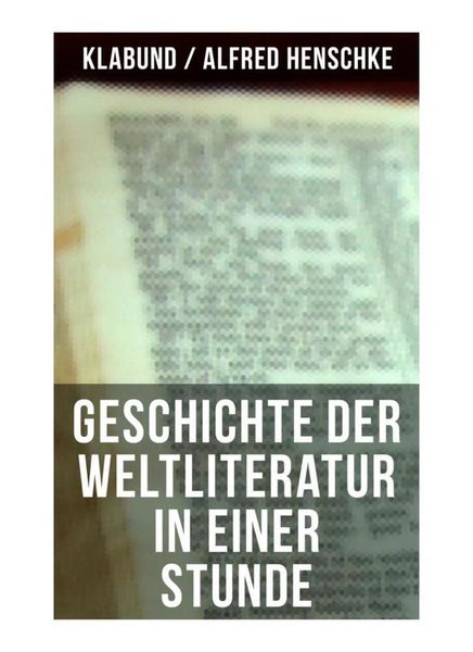 Produktbild: Geschichte der Weltliteratur in einer Stunde