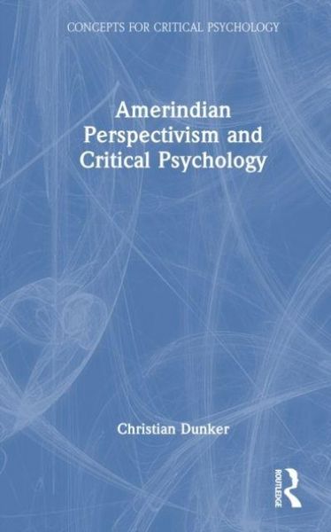 Produktbild: Amerindian Perspectivism and Critical Psychology