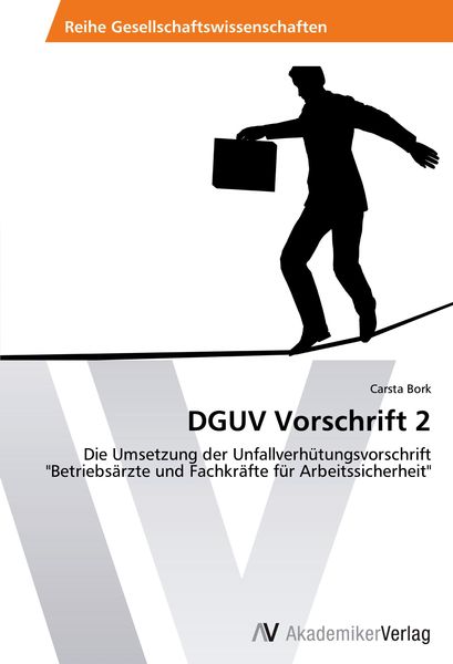 DGUV Vorschrift 2, Taschenbuch von Carsta Bork, AV Akademikerverlag, 9783639461909