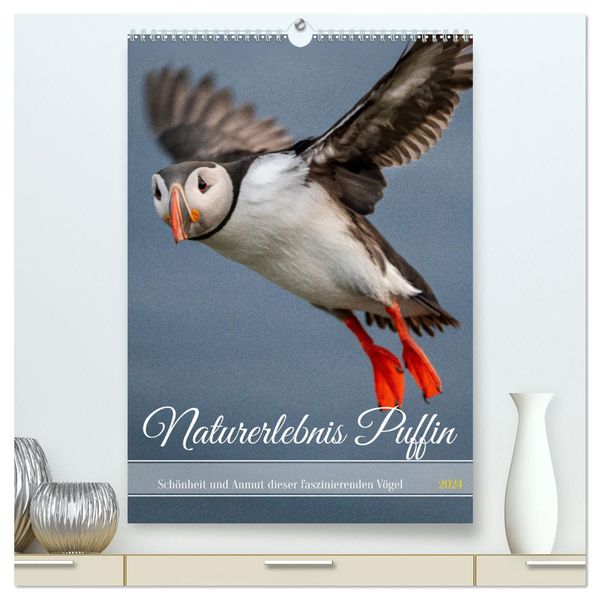 Naturerlebnis Puffin (hochwertiger Premium Wandkalender 2024 DIN A2 hoch), Kunstdruck in Hochglanz
