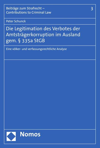 Produktbild: Die Legitimation des Verbotes der Amtstr&auml;gerkorruption im Ausland gem. &sect; 335a StGB