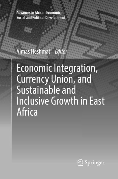 Produktbild: Economic Integration, Currency Union, and Sustainable and Inclusive Growth in East Africa