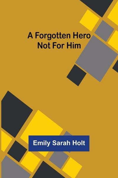Produktbild: A Forgotten Hero Not for Him