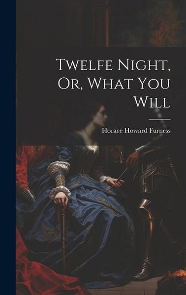 Produktbild: Twelfe Night, Or, What You Will