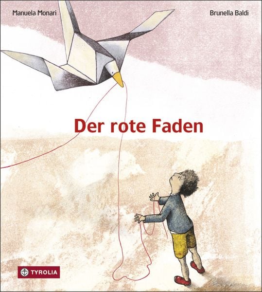 Der rote Faden, Gebundene Ausgabe von Manuela Monari, Tyrolia, 978-3-7022-3196-5
