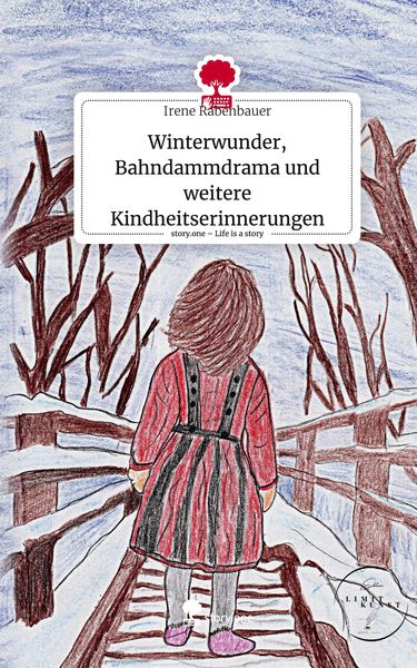 Produktbild: Winterwunder, Bahndammdrama und weitere Kindheitserinnerungen. Life is a Story - story.one