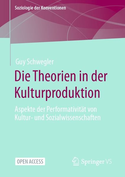 Produktbild: Die Theorien in der Kulturproduktion
