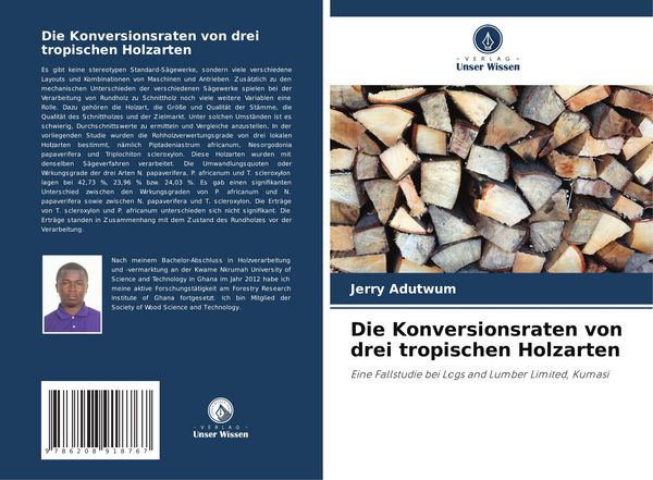 Die Konversionsraten von drei tropischen Holzarten, Taschenbuch von Jerry Adutwum, Verlag Unser Wissen, 9786208918767
