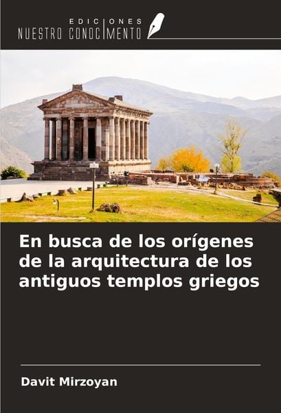 Produktbild: En busca de los or&iacute;genes de la arquitectura de los antiguos templos griegos